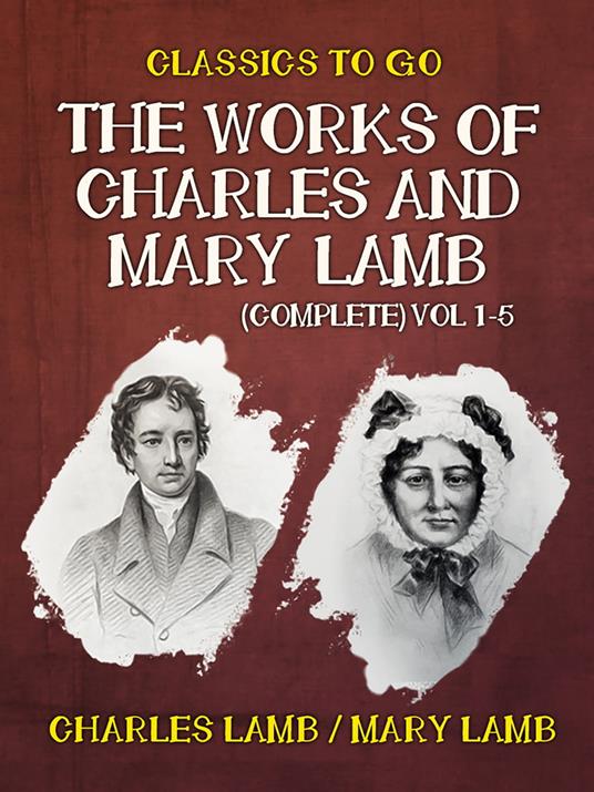 The Works of Charles and Mary Lamb (Complete) Vol 1-5