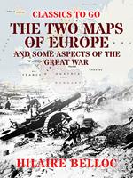 The Two Maps of Europe and some Aspects of the Great War