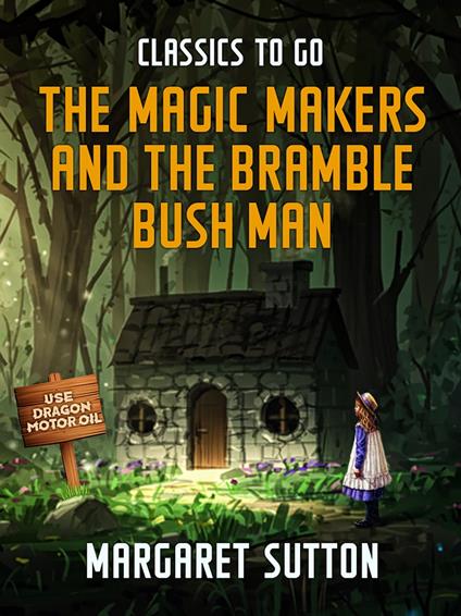 The Magic Makers and the Bramble Bush Man