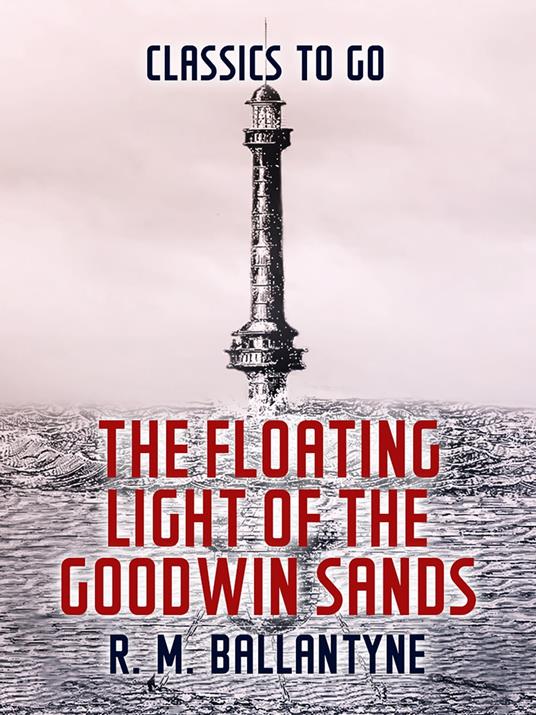 The Floating Light of the Goodwin Sands