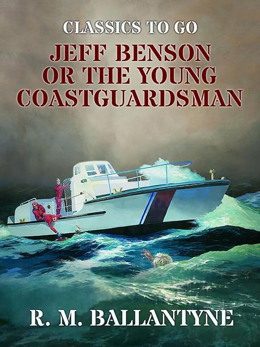 Jeff Benson or the Young Coastguardsman