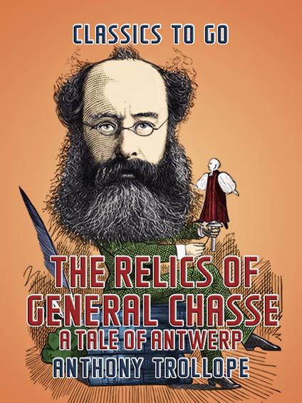 The Relics of General Chasse: A Tale of Antwerp