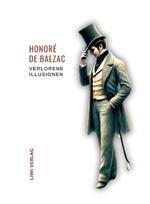 Honoré de Balzac: Verlorene Illusionen. Ungekürzte Ausgabe: Übersetzt von Hedwig Lachmann