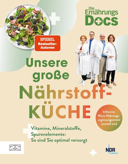 Die Ernährungs-Docs – Unsere große Nährstoffküche
