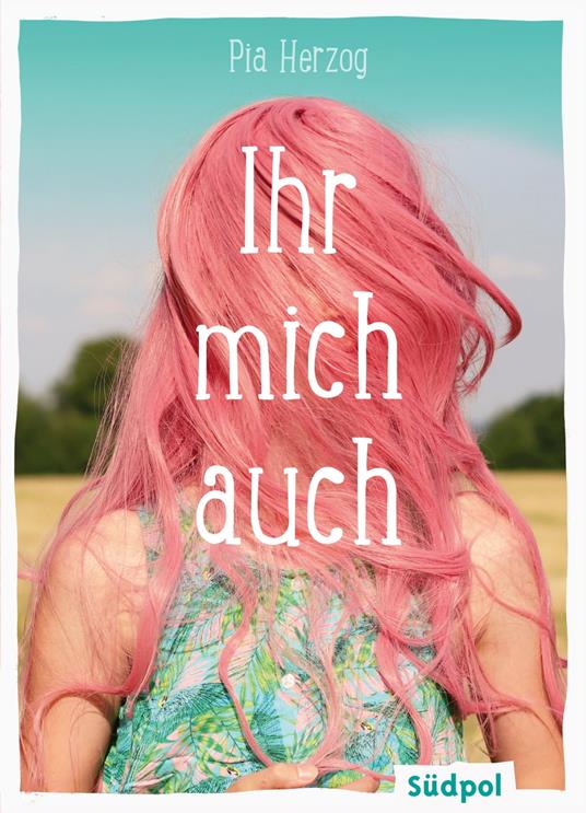 Ihr mich auch - Pia Herzog - ebook