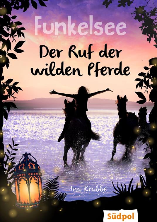 Funkelsee – Der Ruf der wilden Pferde (Band 4) - Ina Krabbe - ebook