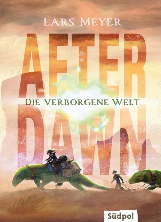 After Dawn – Die verborgene Welt - Lars Meyer - ebook