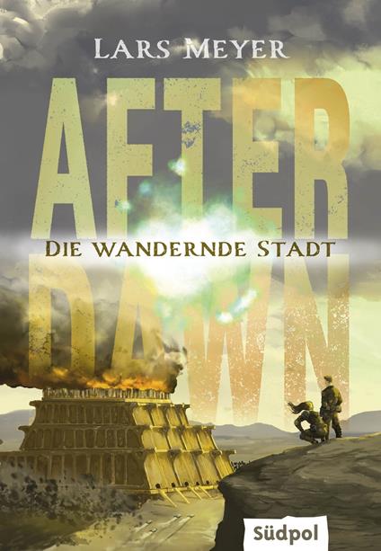 After Dawn – Die wandernde Stadt - Lars Meyer - ebook