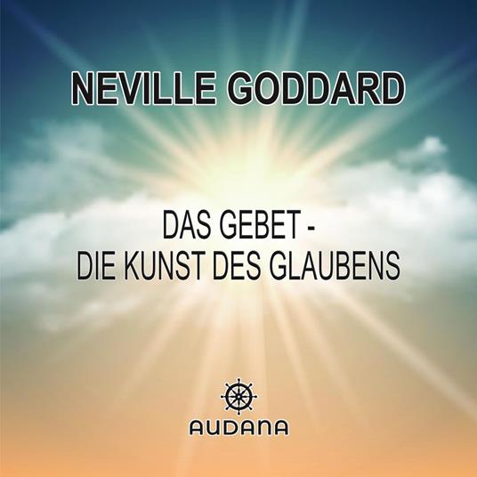 Das Gebet - Die Kunst des Glaubens