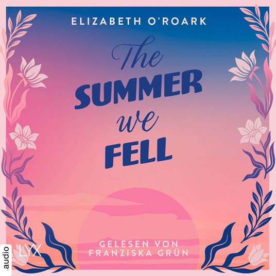 The Summer We Fell - The-Summer-Reihe, Teil 1 (Ungekürzt)