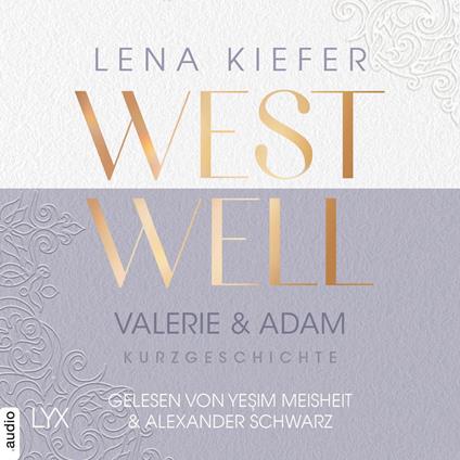 Westwell - Valerie & Adam - Westwell-Reihe - Kurzgeschichte (Ungekürzt)