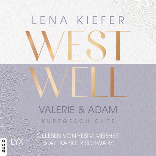 Westwell - Valerie & Adam - Westwell-Reihe - Kurzgeschichte (Ungekürzt)