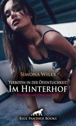 Verboten in der Öffentlichkeit: Im Hinterhof | Erotische Geschichte