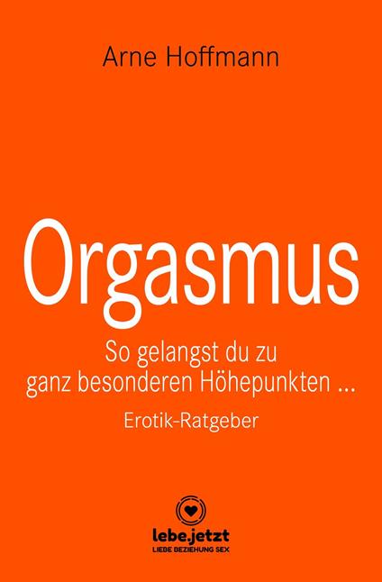 Orgasmus | Erotischer Ratgeber
