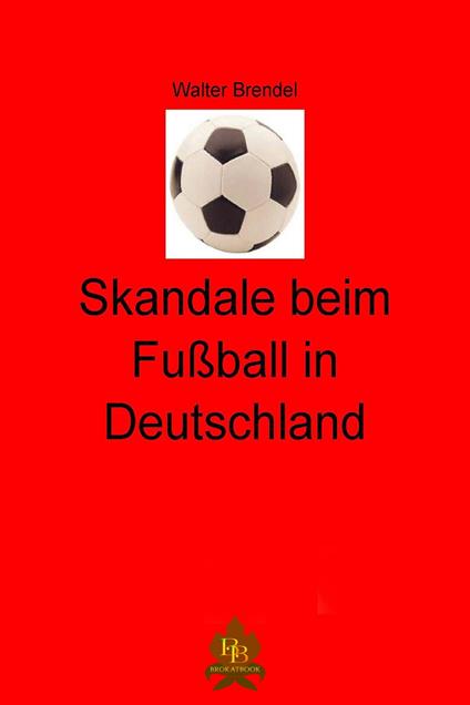 Skandale beim Fußball in Deutschland