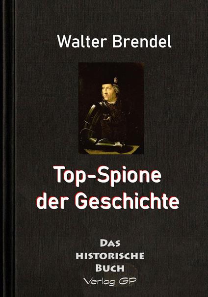 Top-Spione der Geschichte
