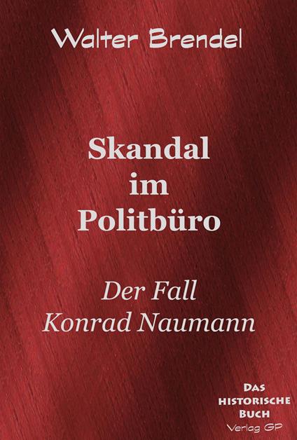 Skandal im Politbüro