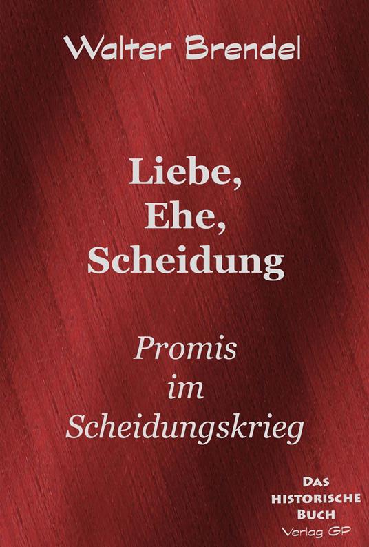 Liebe, Ehe, Scheidung