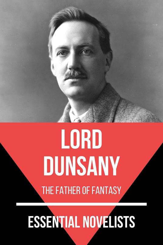 Essential Novelists - Lord Dunsany - Lord Dunsany - ebook