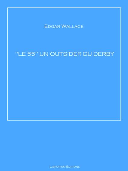 "LE 55" UN OUTSIDER DU DERBY