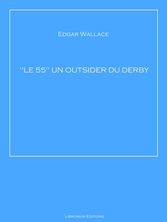 "LE 55" UN OUTSIDER DU DERBY