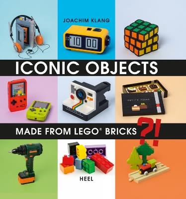 Iconic Objects Made From LEGO (R) Bricks - Joachim Klang - cover
