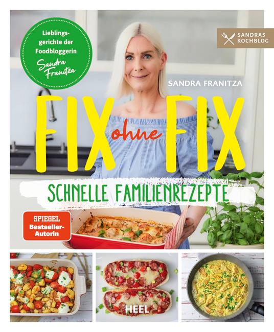 Fix ohne Fix – Schnelle Familienrezepte