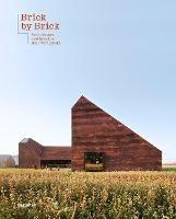Brick by Brick: Architecture and Interiors Built with Bricks - cover