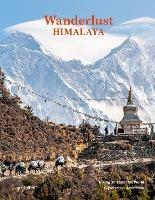 Wanderlust Himalaya: Hiking on Top of the World - cover