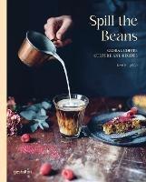 Spill the Beans: Global Coffee Culture and Recipes - cover