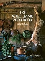 The Wild Game Cookbook: Simple Recipes for Hunters and Gourmets - Mikael Einarsson,Hubbe Lemon - cover