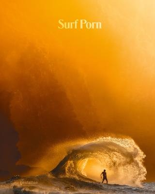 Surf Porn: Surf Photography's Finest Selection - cover