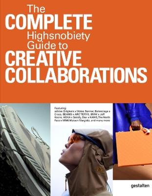 The Incomplete Vol. 2: Highsnobiety Guide to Creative Collaborations - cover