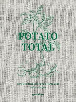 Potato Total: Timeless Recipes for Every Home Cook - Stefan Ekengren - cover