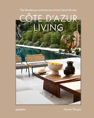 Cote d'Azur Living: The Residences and Interiors of the French Riviera - cover