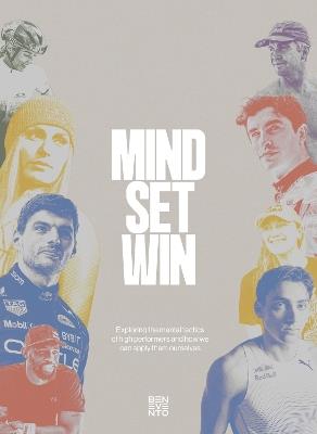 Mind.Set.Win: Exploring the Mental Tactics of High Performers and How We Can Apply Them Ourselves - cover
