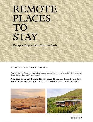 Remote Places to Stay Vol. 2: Escapes Beyond the Beaten Path - cover