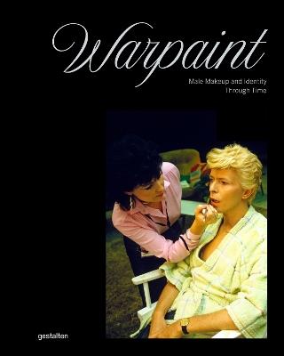 Warpaint: Male Make-Up and Identity Through Time - cover