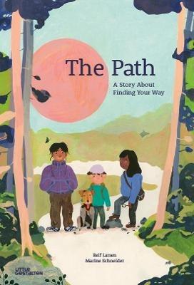The Path: A Story about Finding Your Way - Reif Larsen - cover
