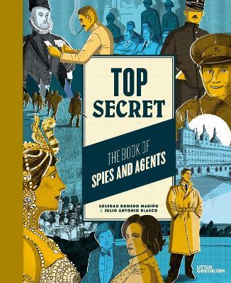 Top Secret: The Book of Spies and Agents - Soledad Romero - cover