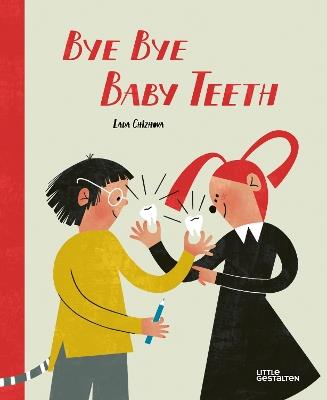 Bye Bye Baby Teeth: A Special Dental Case - Lada Chizhova - cover