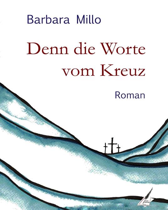 Denn die Worte vom Kreuz