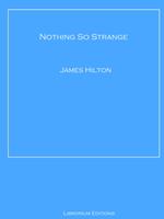 Nothing So Strange