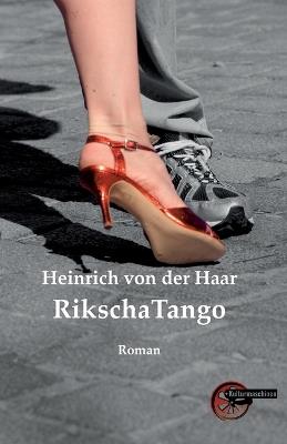 RikschaTango: Oskars fünfte Dimension - Heinrich Von Der Haar - cover