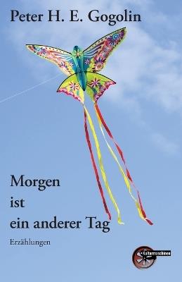 Morgen ist ein anderer Tag - Peter H E Gogolin - cover