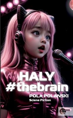 HALY#thebrain - Pola Polanski - cover