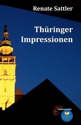 Thüringer Impressionen - Renate Sattler - cover