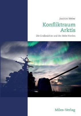 Konfliktraum Arktis.: Die Grossmachte und der Hohe Norden - cover