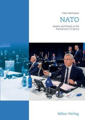 NATO: Powers and People in the Transatlantic Alliance - Uwe Hartmann - cover