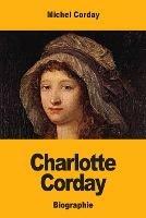 Charlotte Corday - Michel Corday - cover